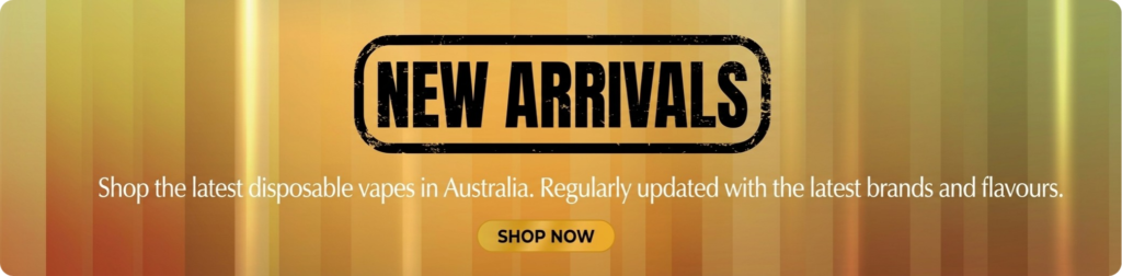 New arrivals banner vapesonlineaustralia